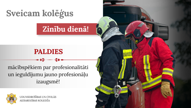 Labajā pusē ugunsdzesēji glābēji formas tērpos - viens sarkanā, otrs pelēkā. Kreisajā pusē apsveikums koledžas mācībspēkiem Zinību dienā. Zem apsveikuma koledžas logo.