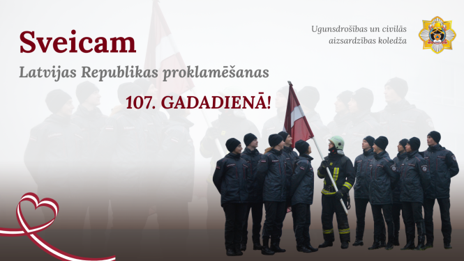 Sveicam Latvijas Republikas proklamēšanas 107.gadadienā